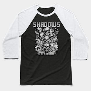 SHADOWS BLACK DEATH Baseball T-Shirt